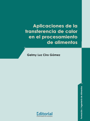 cover image of Aplicaciones de la transferencia de calor en el procesamiento de alimentos